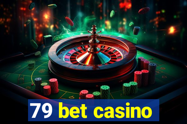 79 bet casino